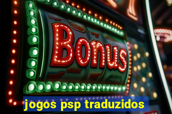 jogos psp traduzidos